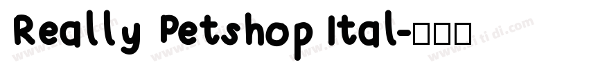 Really Petshop Ital字体转换